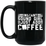 Instant Sound Girl - Just Add Coffee Ceramic Home or Stainless Steel Travel Mug