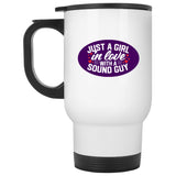 Just a Girl In Love With a Sound Guy Ceramic Home or Stainless Steel Travel Mug