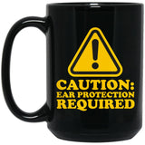 Caution: Ear Protection Required Ceramic Home or Stainless Steel Travel Mug