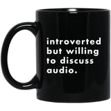 Introverted But Willing To Discuss Audio Ceramic Home or Stainless Steel Travel Mug