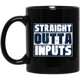 Straight Outta Inputs Ceramic Home or Stainless Steel Travel Mug