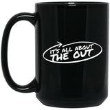 It's All About The Out Short Ceramic Home or Stainless Steel Travel Mug