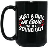 Just a Girl In Love With a Sound Guy Ceramic Home or Stainless Steel Travel Mug