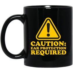 Caution: Ear Protection Required Ceramic Home or Stainless Steel Travel Mug