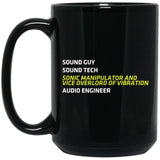 Sonic Manipulator and Vice Overlord of Vibration (Sound Guy) Ceramic Home or Stainless Steel Travel Mug