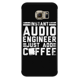 Instant Audio Engineer Just Add Coffee iPhone Android Cell Phone Case