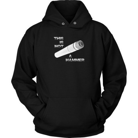 This Is Not A Hammer Hoodie