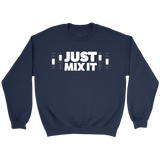 Just Mix It Sweatshirt