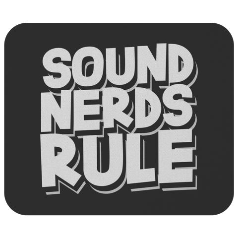 Sound Nerds Rule Mouse Pad