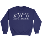 I Love An Audio Engineer Sweatshirt