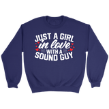 Just A Girl In Love With A Sound Guy Sweatshirt