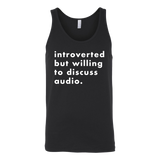Introverted But Willing To Discuss Audio Tank Top