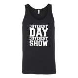 Different Day, Different Show Tank Top
