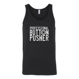 Professional Button Pusher Tank Top