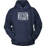Professional Button Pusher Hoodie
