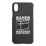 Bands Make It Rock...Roadies Make It Roll iPhone Cell Phone Case