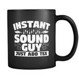 Instant Sound Guy Just Add Tea Mug