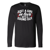 Just A Girl In Love With A Sound Guy Long Sleeve Shirt