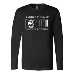 I Just Follow PA of the Day for the Comb Filtering Long Sleeve Shirt