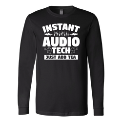 Instant Audio Tech Just Add Tea Long Sleeve Shirt