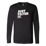 Just Filter It Long Sleeve Shirt