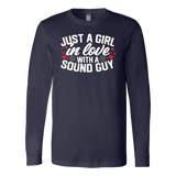 Just A Girl In Love With A Sound Guy Long Sleeve Shirt