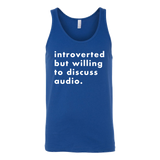 Introverted But Willing To Discuss Audio Tank Top