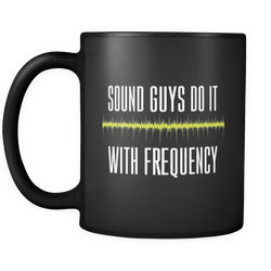 Sound Guys Do It With Frequency Coffee Mug