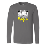 Stagehands Because Shows Don't Happen By Magic Long Sleeve T-Shirt