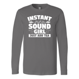 Instant Sound Girl - Just Add Tea Long Sleeve Shirt