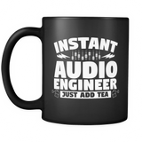 Instant Audio Engineer Just Add Tea Mug