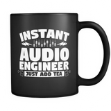 Instant Audio Engineer Just Add Tea Mug