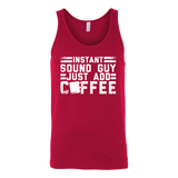 Instant Sound Guy Just Add Coffee Tank Top