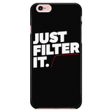 Just Filter It iPhone Case