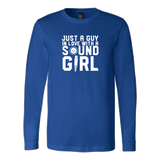 Just A Guy In Love With A Sound Girl Long Sleeve T-Shirt