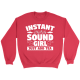 Instant Sound Girl - Just Add Tea Sweatshirt