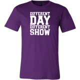 Different Day, Different Show Short Sleeve T-Shirt