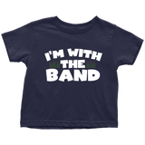 I'm With The Band Kids Onesie and Tees