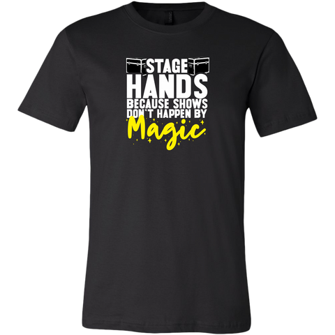 Stagehands Because Shows Don't Happen By Magic Short Sleeve T-Shirt