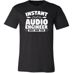 Instant Audio Engineer Just Add Tea Short Sleeve T-Shirt