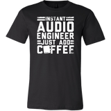 Instant Audio Engineer Just Add Coffee Short Sleeve T-Shirt