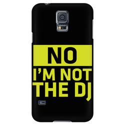 No, I'm NOT the DJ - iPhone Android Phone Case