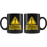 Caution: Ear Protection Required Coffee Mug
