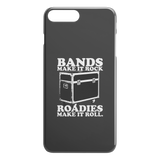 Bands Make It Rock...Roadies Make It Roll iPhone Cell Phone Case