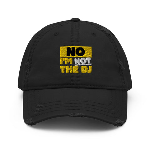NO I'm Not the DJ Distressed Dad Hat