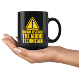 Do Not Disturb The Audio Technician Coffee Mug