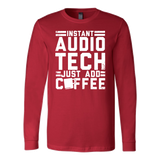 Instant Audio Tech Just Add Coffee Long Sleeve Shirt