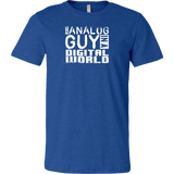 Just An Analog Guy In A Digital World Short Sleeve T-Shirt
