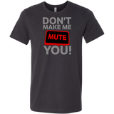 Don't Make Me Mute You Short Sleeve T-Shirt