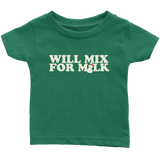 Will Mix For Milk Kids Onesie and Tees